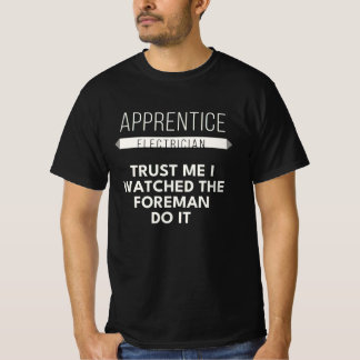 Geschenk für Elektrikerlehrling - Vertrauen Sie mi T-Shirt