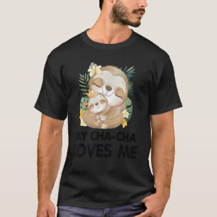 Geschenk für Enkel Enkelin Faultiere Mein Cha-Cha T-Shirt