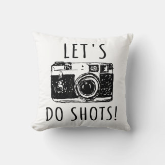Geschenk für Fotograf Funny Lasse tun Shots Kissen