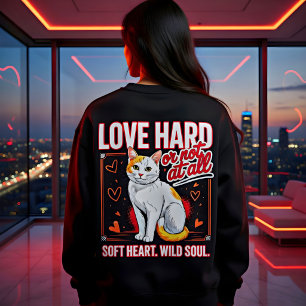 Geschenk für Katzenliebhaber mit weichem Herzen un Sweatshirt