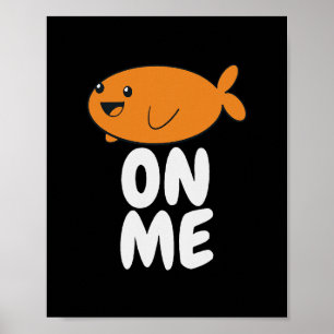 Geschenk für Kinder Fish On Me Tee Uni-Kids Schwar Poster