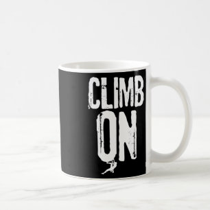 Geschenk für Kletterer und Bergsteigerliebhaber Kaffeetasse