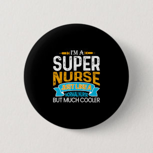 Geschenk für Krankenschwester Ich bin ein Super Button
