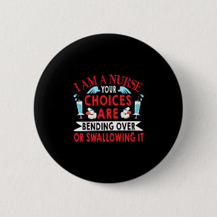 Geschenk für Krankenschwester   Ich bin eine Krank Button
