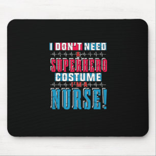 Geschenk für Krankenschwester Ich brauche keinen Mousepad