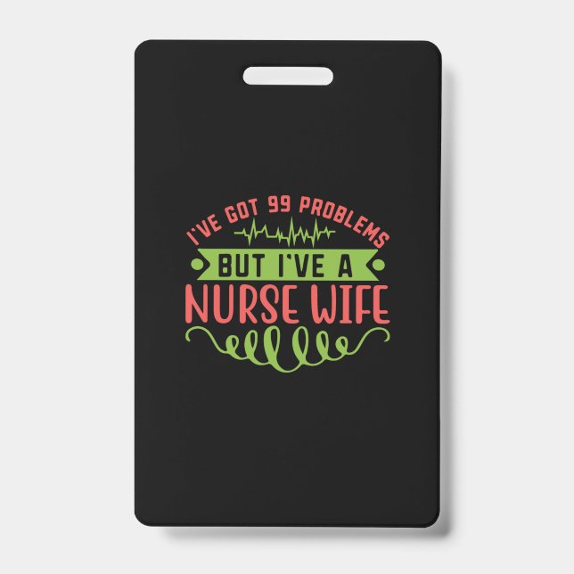 Geschenk für Krankenschwester | Ich habe 99 Proble Ausweis (Vorderseite)