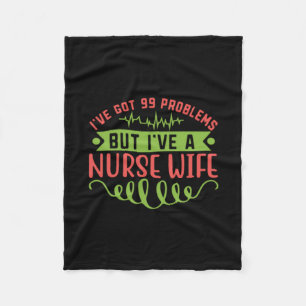 Geschenk für Krankenschwester   Ich habe 99 Proble Fleecedecke
