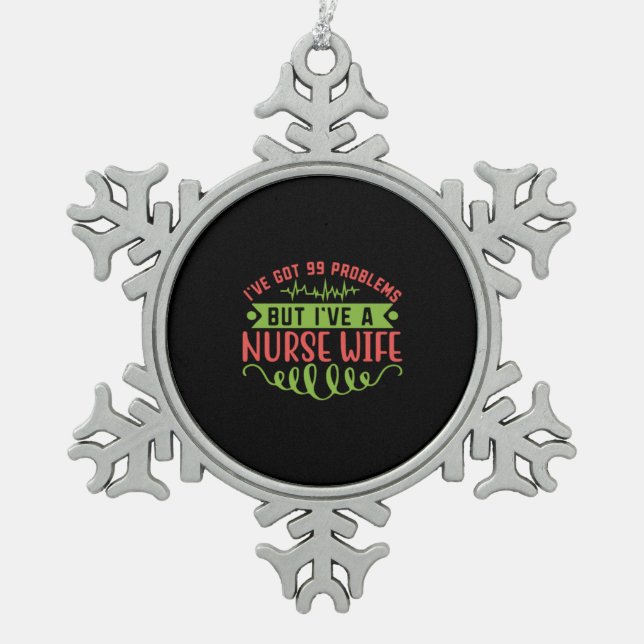 Geschenk für Krankenschwester | Ich habe 99 Proble Schneeflocken Zinn-Ornament (Vorderseite)