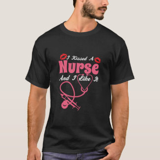 Geschenk für Krankenschwester | Ich küsste eine Kr T-Shirt