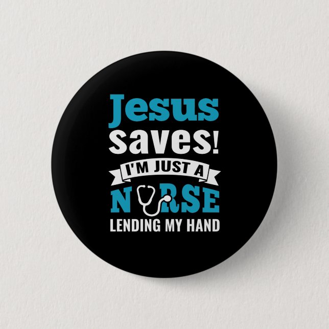 Geschenk für Krankenschwester | Jesus Rette, ich b Button (Vorderseite)