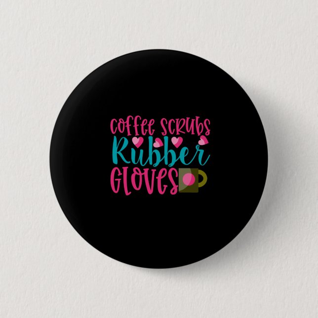 Geschenk für Krankenschwester | Kaffeeschrubben Gu Button (Vorderseite)