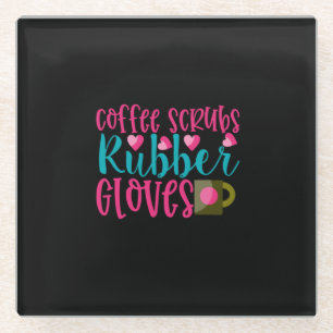 Geschenk für Krankenschwester   Kaffeeschrubben Gu Glasuntersetzer