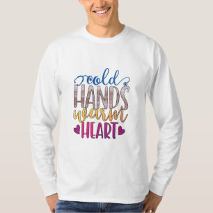Geschenk für Krankenschwester Kalte Hände Varm H T-Shirt