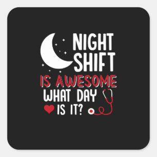 Geschenk für Krankenschwester   Nachtverschiebung  Quadratischer Aufkleber