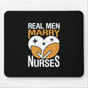 Geschenk für Krankenschwester   Real Men Marry Nur Mousepad