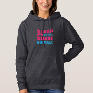 Geschenk für Krankenschwester   Schlafen Ganztägig Hoodie