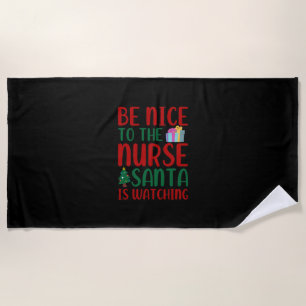 Geschenk für Krankenschwester Seien Sie nett zu Strandtuch