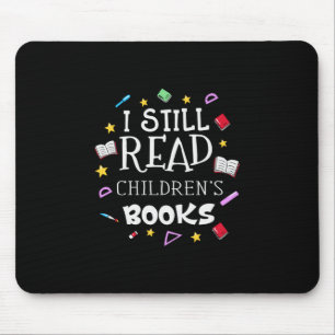 Geschenk für Lehrer Ich lese noch Kinderbücher Mousepad