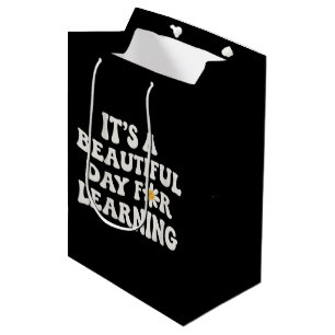 Geschenk für Lehrerleben Es ist ein wunderschöner Mittlere Geschenktüte