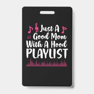 Geschenk für Mutter Gute Mama mit einer Hood-Playl Ausweis