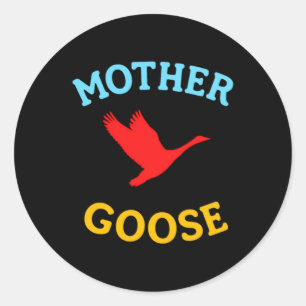 Geschenk für Mutter Niedliche Lustige Mutter Gans Runder Aufkleber