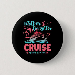 Geschenk für Mutter-Tochter-Kreuzfahrt für Ferienr Button