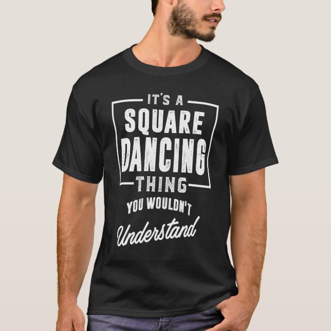 Geschenk für Square Dancing T-Shirt (Vorderseite)