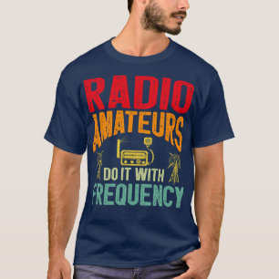 Geschenk von Radio Ham Amateur Radio Operator für  T-Shirt