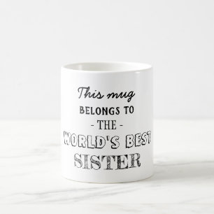 Geschenke Belongs an die beste Schwester Kaffeetasse