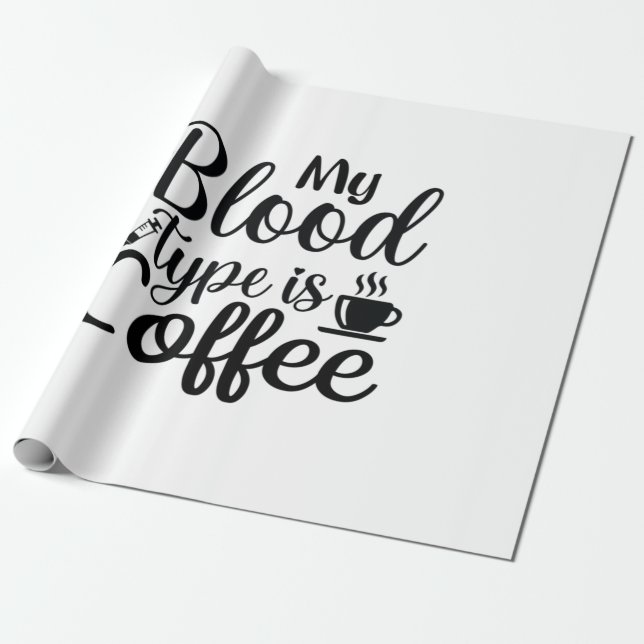 Geschenke, die mein Bluttyp ist Kaffee Geschenkpapier (Ungerollt)