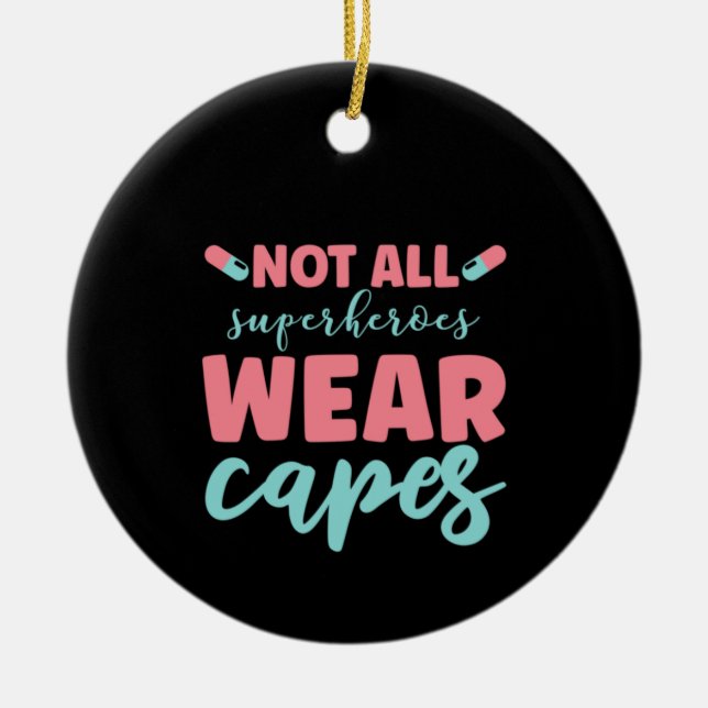 Geschenke für Krankenschwestern nicht alle Superhe Keramik Ornament (Vorne)