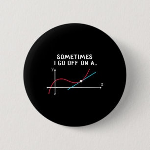 Geschenke für Mathelehrer - Manchmal schweife ich  Button