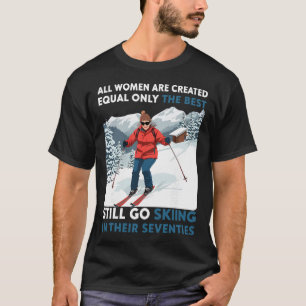 Geschenke für Skifahrerinnen zum 70. Geburtstag Fr T-Shirt