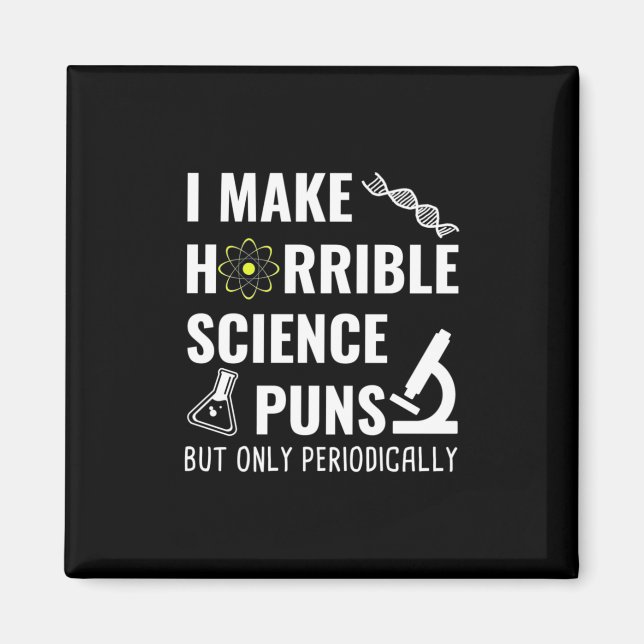 Geschenke Lehrer | Chemie I Make Horrible Magnet (Vorne)