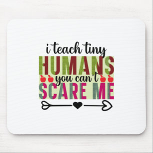 Geschenke Lehrer Ich unterrichte Tiny Humans Mousepad