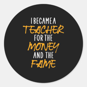 Geschenke Lehrer Ich wurde Lehrerin für das Geld Runder Aufkleber
