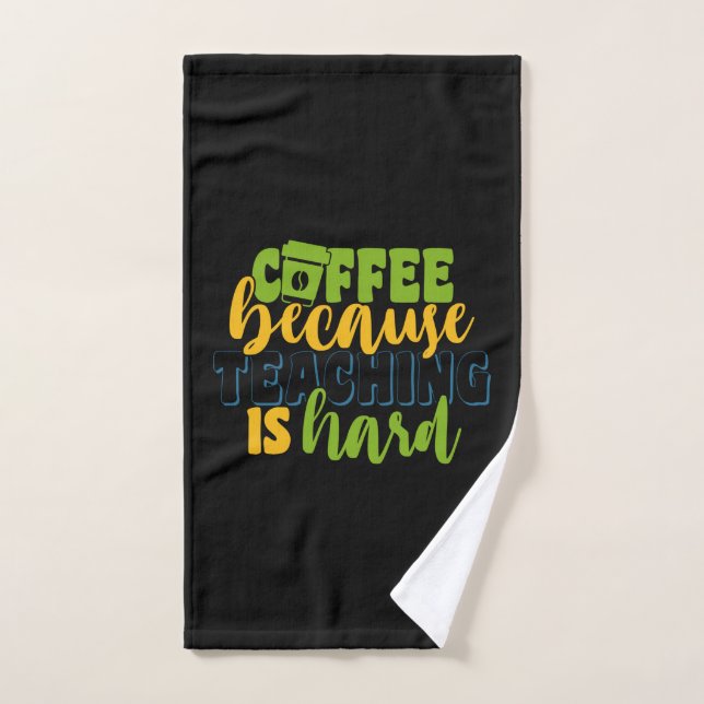 Geschenke Lehrer | Kaffee, weil das Unterrichten s Handtuch (Handtuch)