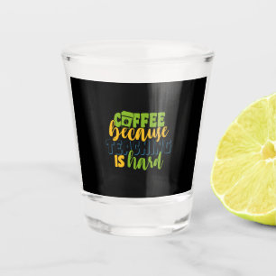 Geschenke Lehrer Kaffee, weil das Unterrichten s Schnapsglas