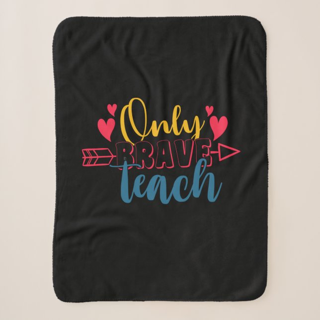 Geschenke Lehrer | Nur Brave Teach Sherpadecke (Vorderseite)