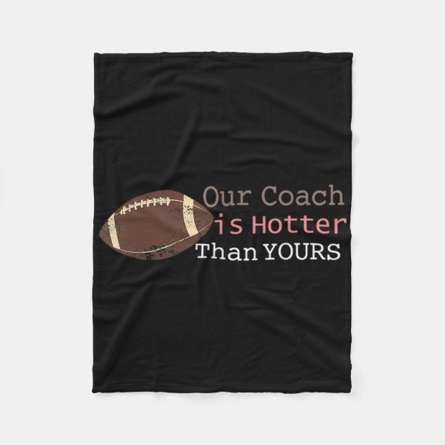 Geschenke unser Coach ist heißer als dein Fall Ck  Fleecedecke (Vorderseite)