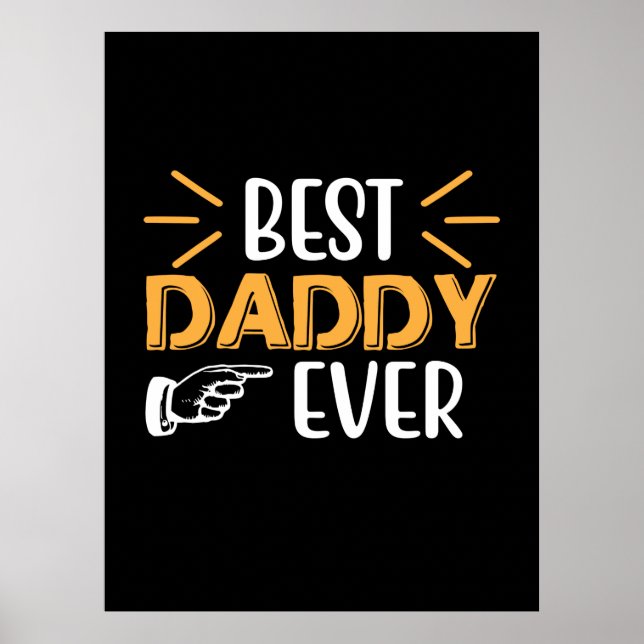 Geschenke Vater | Best Daddy Ever Poster (Vorne)