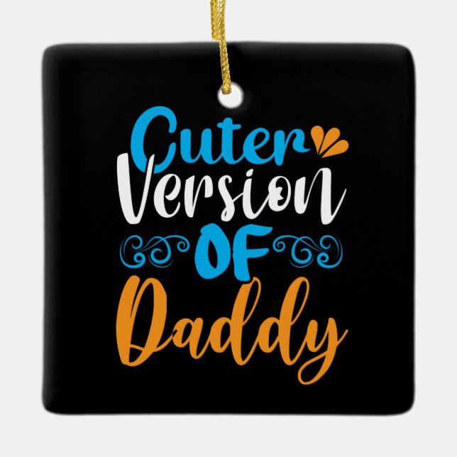 Geschenke Vater | Niedlichere Version von Daddy Keramikornament (Vorderseite)
