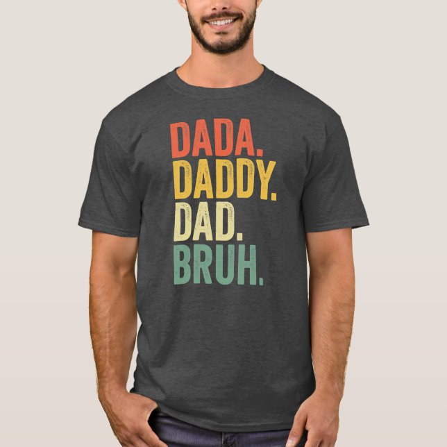 Geschenke Vatertag Dada Daddy Vater Bruh  T-Shirt (Vorderseite)