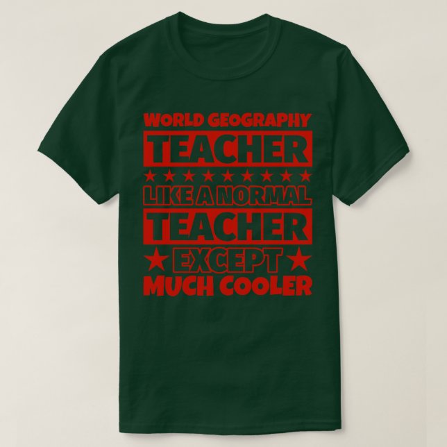 Geschenke von Lehrern für Weltgeographie, nur viel T-Shirt (Design vorne)