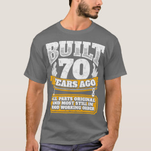 Geschenkidee 70. Geburtstag vor 70 Jahren erbaut T-Shirt