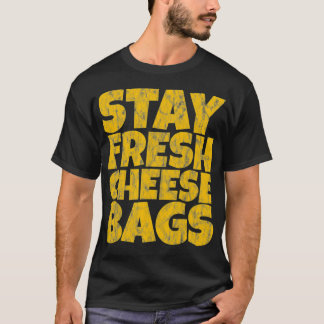 Geschenkidee "Fresh Cheese Bags" bleibe T-Shirt