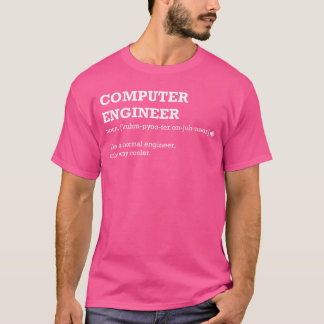 Geschenkidee für Computer-Ingenieur für Computer-I T-Shirt
