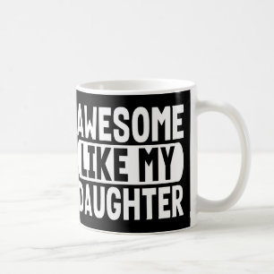 Geschenkidee für Eltern Toll Wie Meine Tochter Kaffeetasse