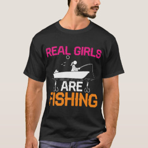 Geschenkideen für echte Mädchen zum Angeln T-Shirt