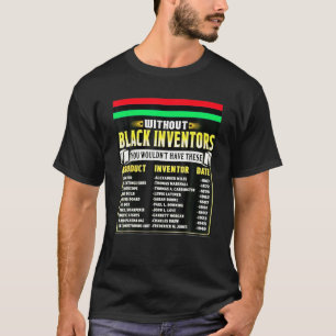 Geschichte der schwarzen Erfinder T-Shirt